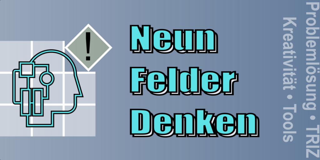 Das 9-Felder-Denken