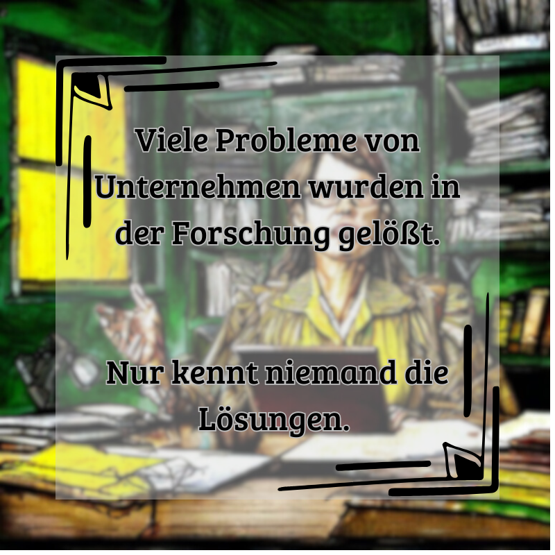 Akademier haben viele praktische Probleme gelößt und passende Werkzeuge entwickelt. Nur kennt keiner diese.
